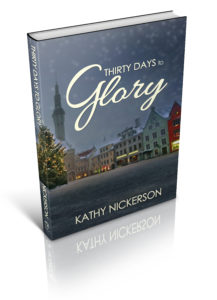 Thirty Days to Glory by Kathy Nickerson
